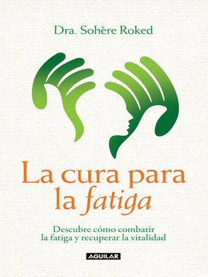 cover image of La cura para la fatiga
